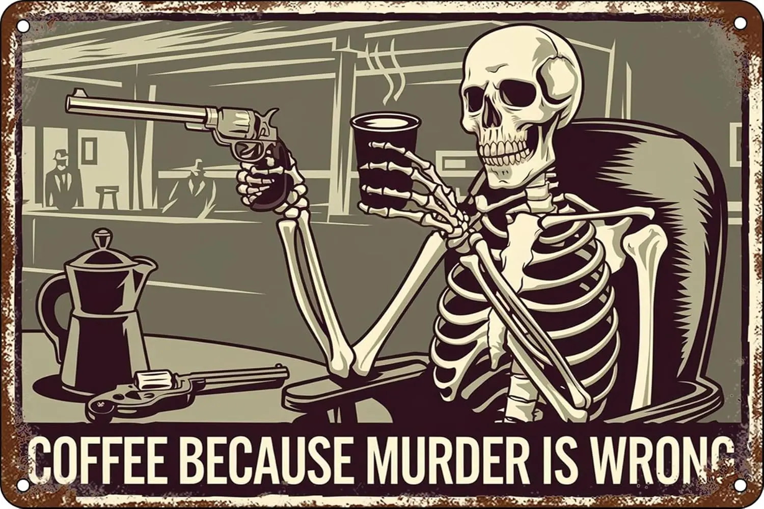 1c,Coffee Because Murder Is Wrong Skeleton Sign Skull Tin Sign Vintage Metal for Home Bar Cafe Office Store Hotel Room Home Coff