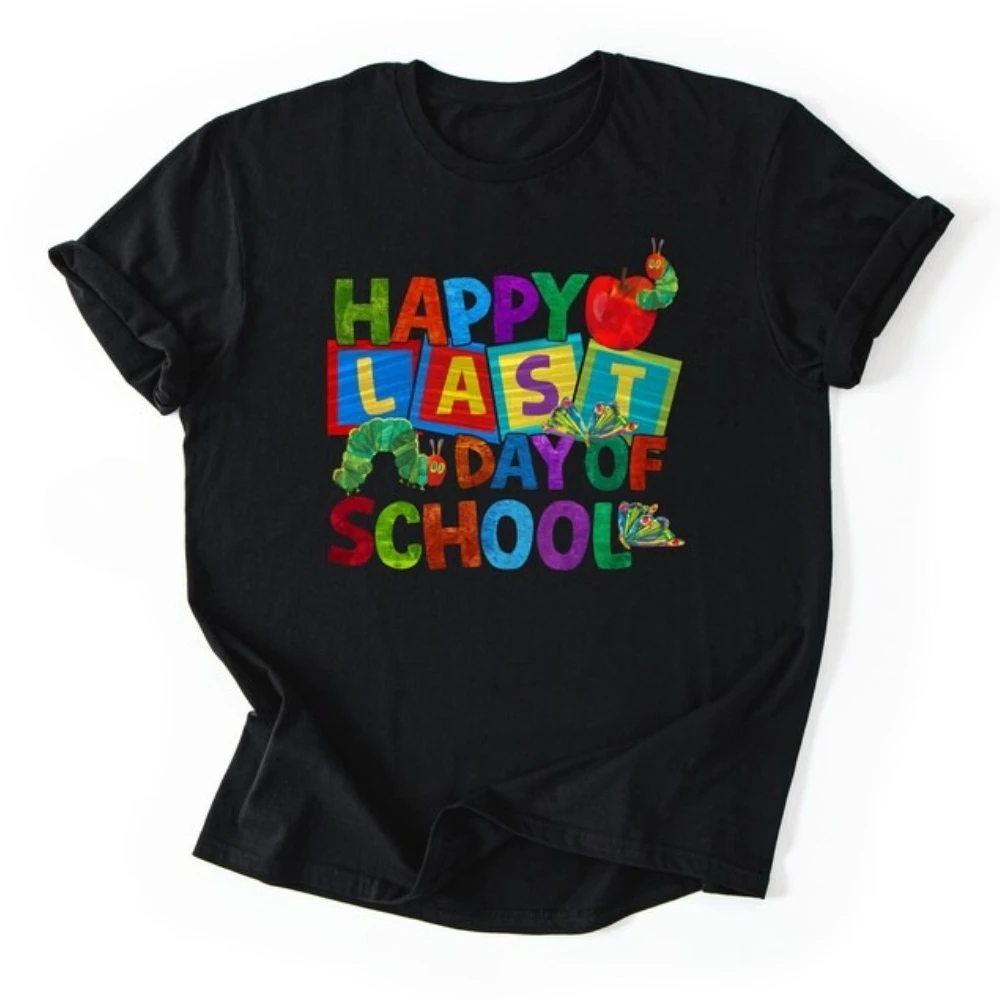 Happy Last Day of School Shirt Hungry Caterpillar Teacher Tee End of School Gift Last Day Teacher Shirt Women Fashion Cotton Top