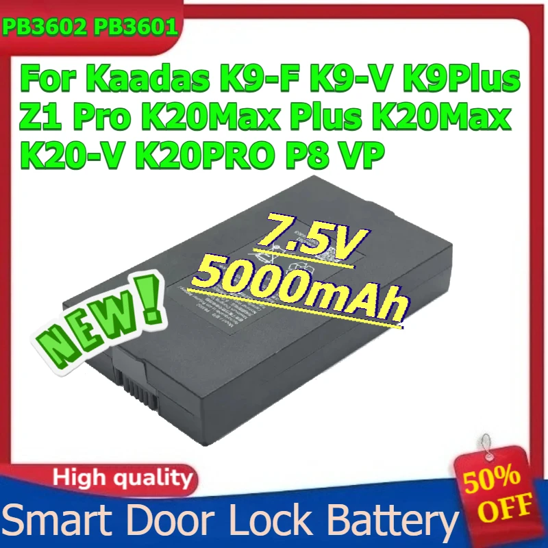 

PB3602 PB3601 for Kaadas K9-F K9-V K9Plus Z1 Pro K20Max Plus K20Max K20-V K20PRO P8 VP Smart Door Lock Battery 7.5V 5000mAh
