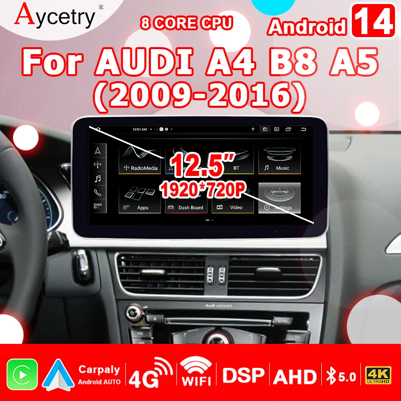 12.5'' Wireless Carplay Android 14 Auto Stereo Screen For Audi A4 B8 A5 2009-2016 Car Radio Multimedia player google GPS 4G LTE