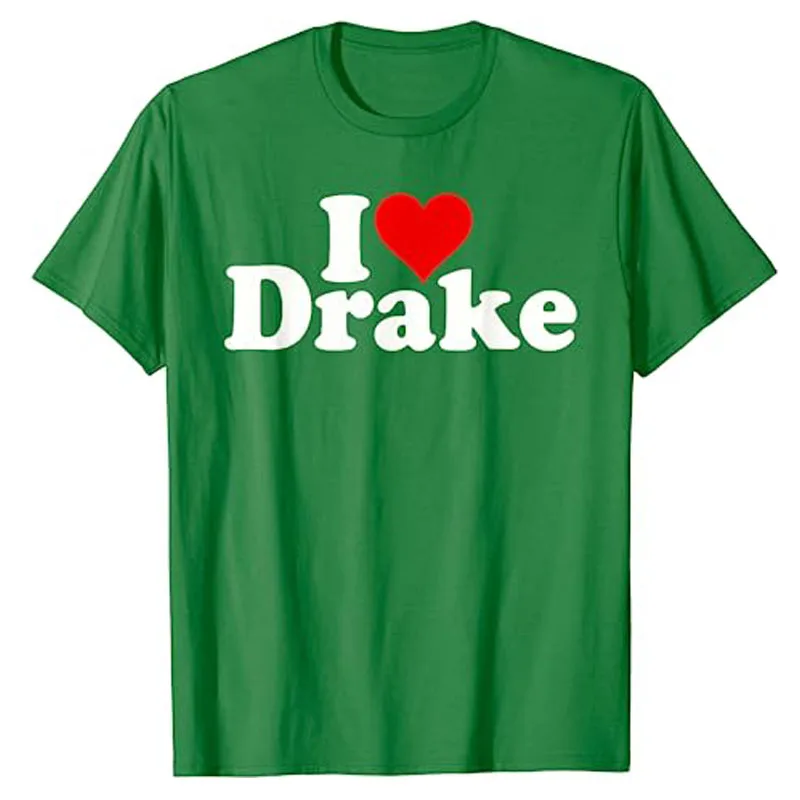 I LOVE HEART DRAKE T-Shirt Humorous Funny Letters Printed Sayings Graphic Tee Top Drake Support Fans Outfit Short Sleeve Clothes