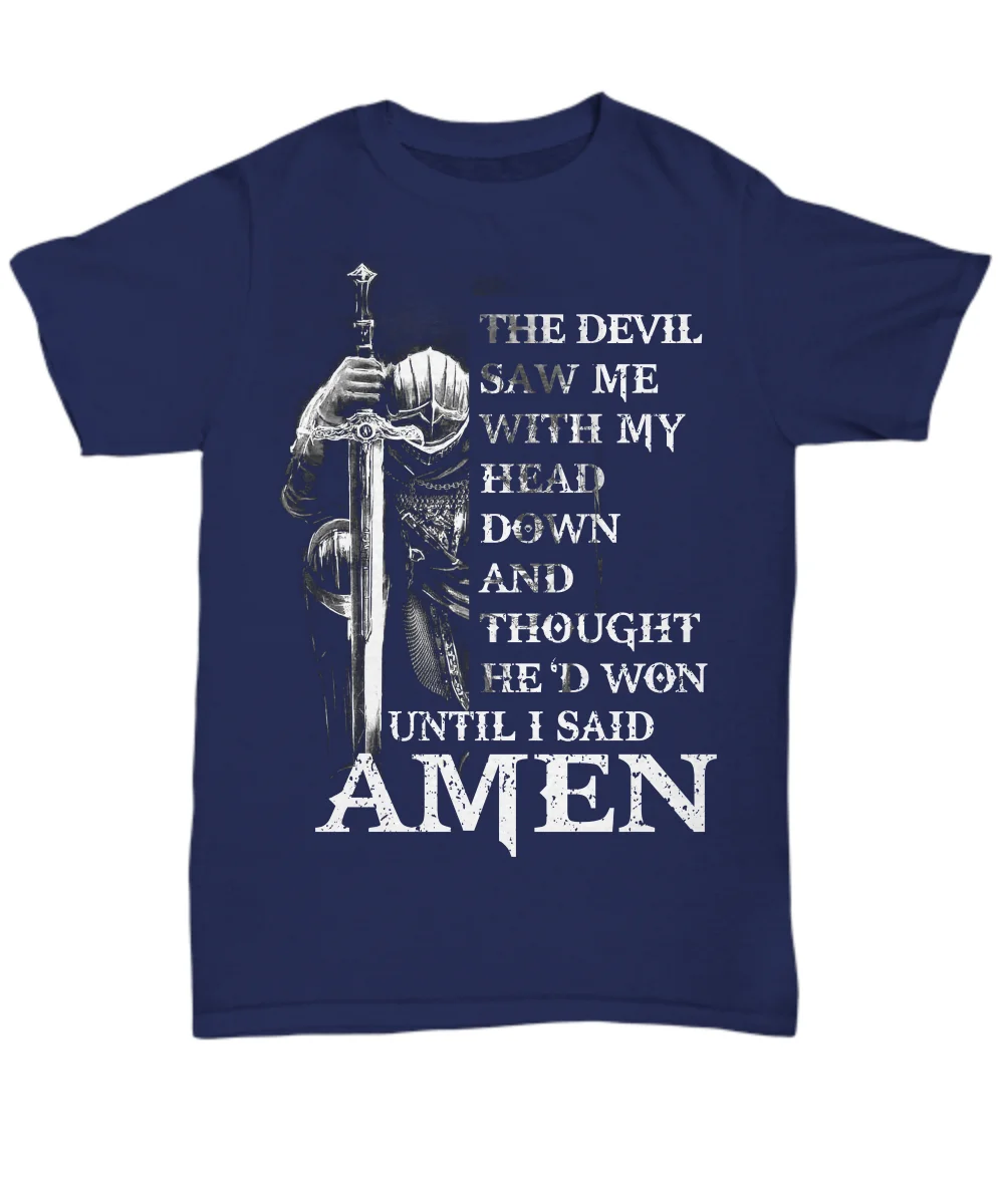 Devil Saw Me My Head Down, Amen. Knights Templar Crusader T Shirt. New 100% Cotton Short Sleeve O-Neck T-shirt Casual Mens Top