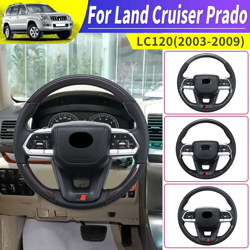 

Для 2003-2009 Toyota Land Cruiser Prado 120 усовершенствованное рулевое колесо в сборе LC120 аксессуары для модификации интерьера Замена 2008 2007 2006 2005 2004