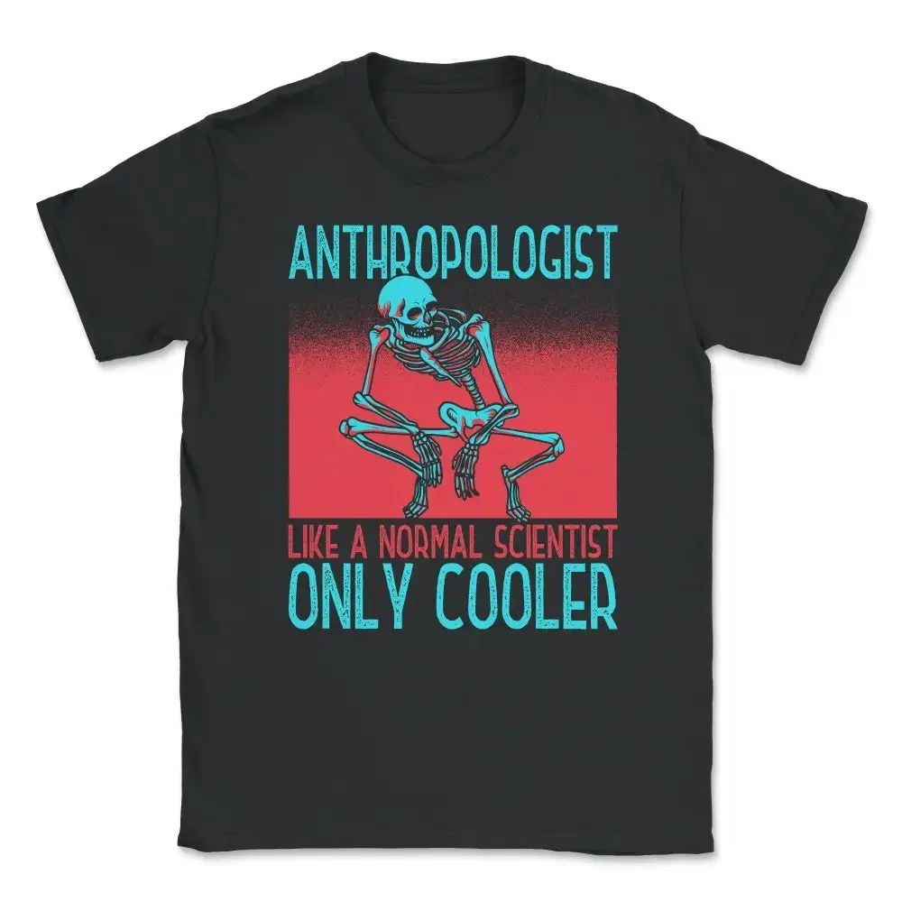 Anthropologist Anthropology Archaeological Science Scientist T shirt