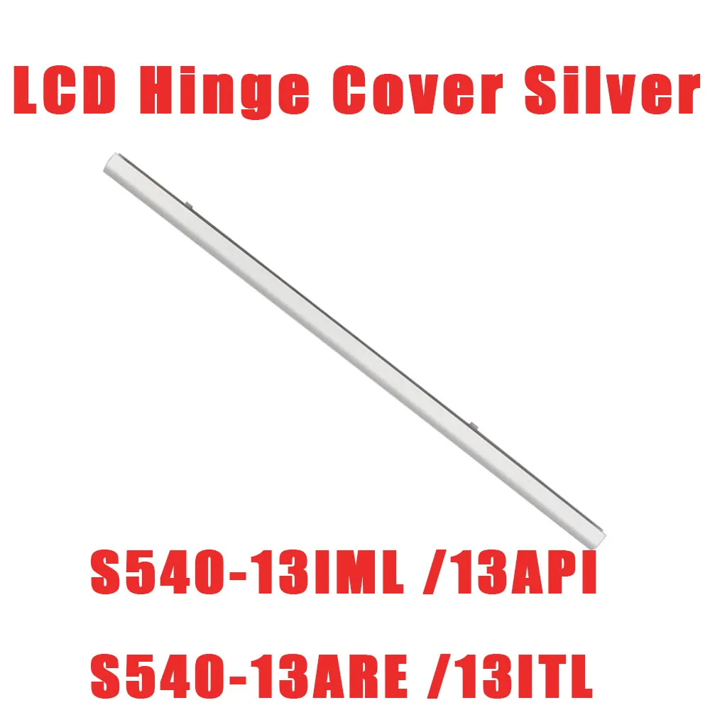 

Laptop LCD Hinge Cover For Lenovo For Ideapad S540-13IML S540-13API S540-13ARE S540-13ITL 5CB0W43612 Silver 5CB0Z27890 Grey