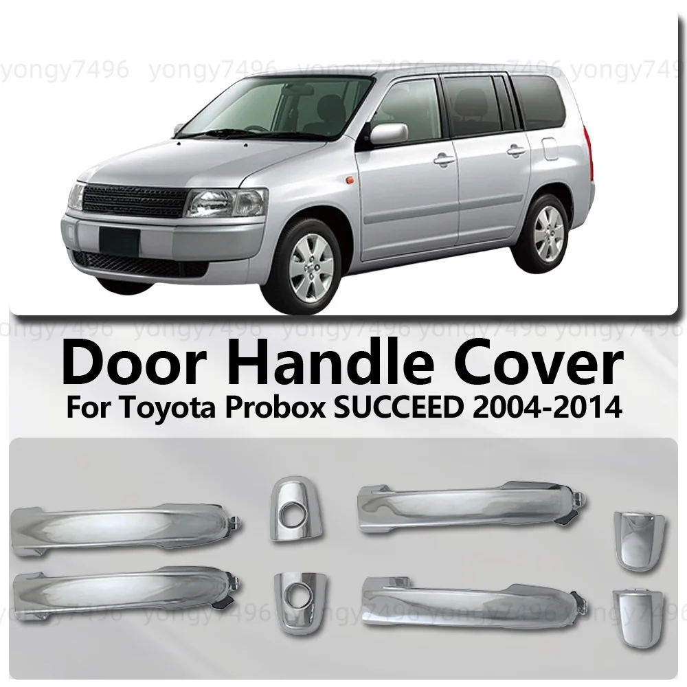 

For Toyota Probox SUCCEED 2004 - 2014 Chrome Silver Replacement part Door Handle Covers Exterior Car Accessories Decoration