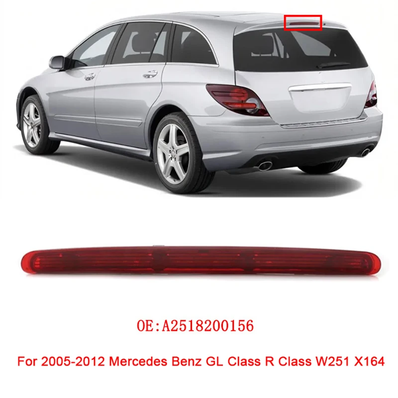 

For 2005-2012 Mercedes Benz GL Class R Class W251 X164 A2518200156 Car Rear Brake Anti-collision Light Tail Warning Stop Light