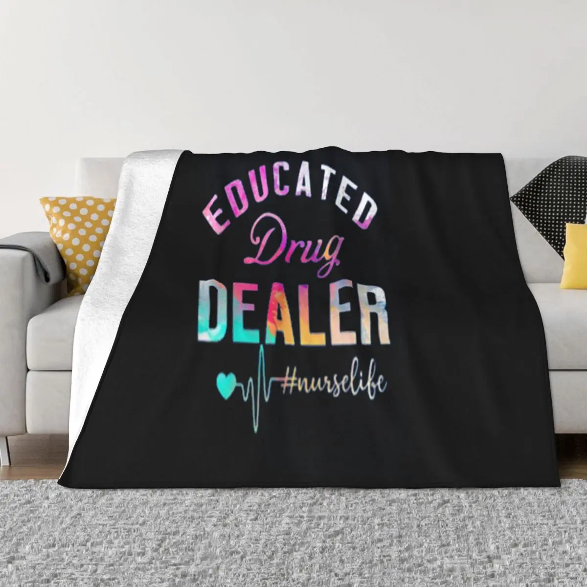 Educated Drug Dealer Nurselife Loose Casual Beautiful Discount Many Colors Vacation Unisex Geek Breathable Throw Blanket