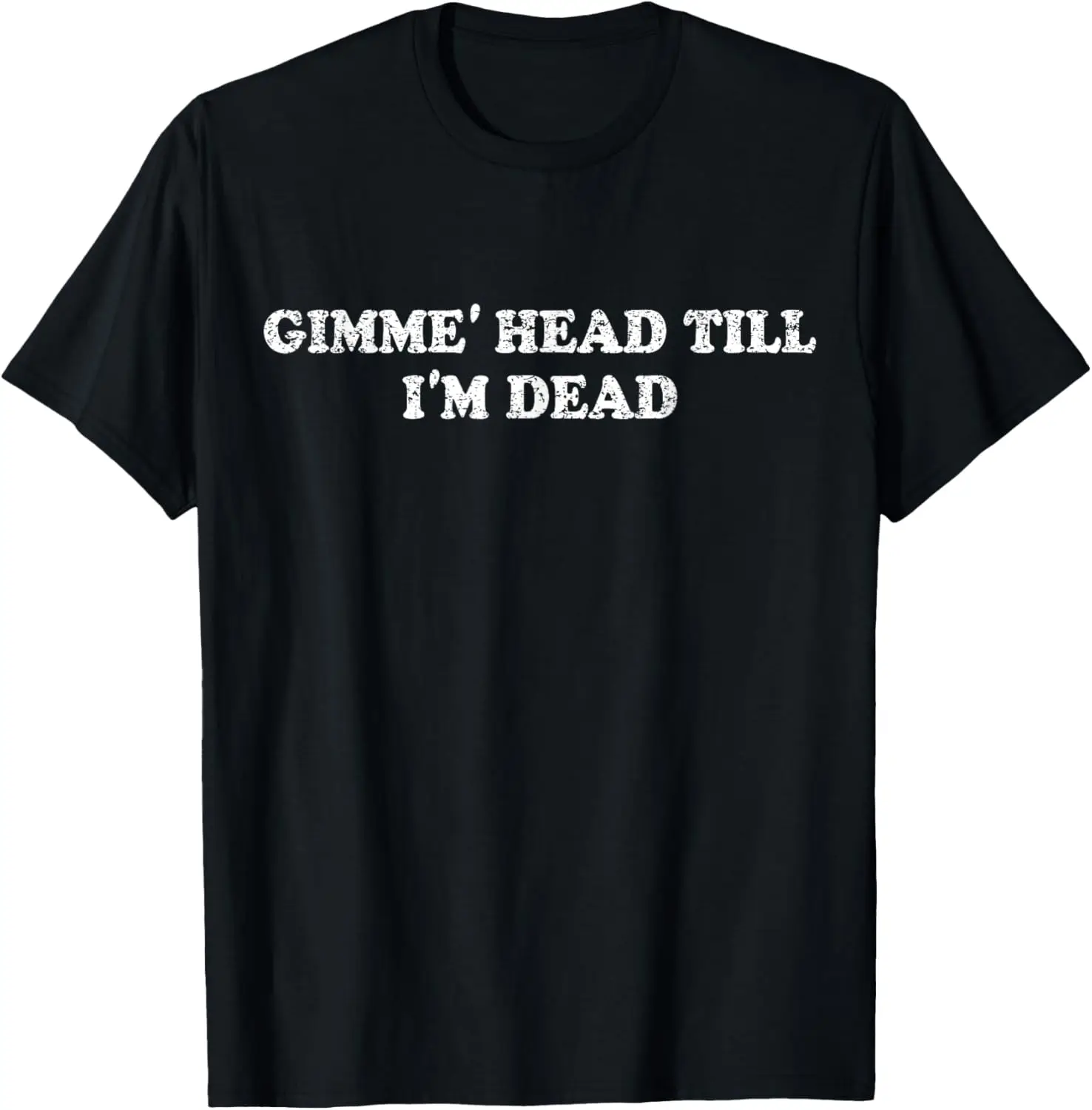 

Футболка GIMME HEAD TILL I'M DEAD