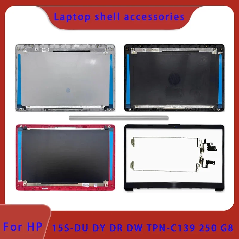 

Brand new for HP 250 255 G8 TPN-C139 15S-DU DW 15S-DR laptop LCD back cover top shell front panel hinge cover A B cover
