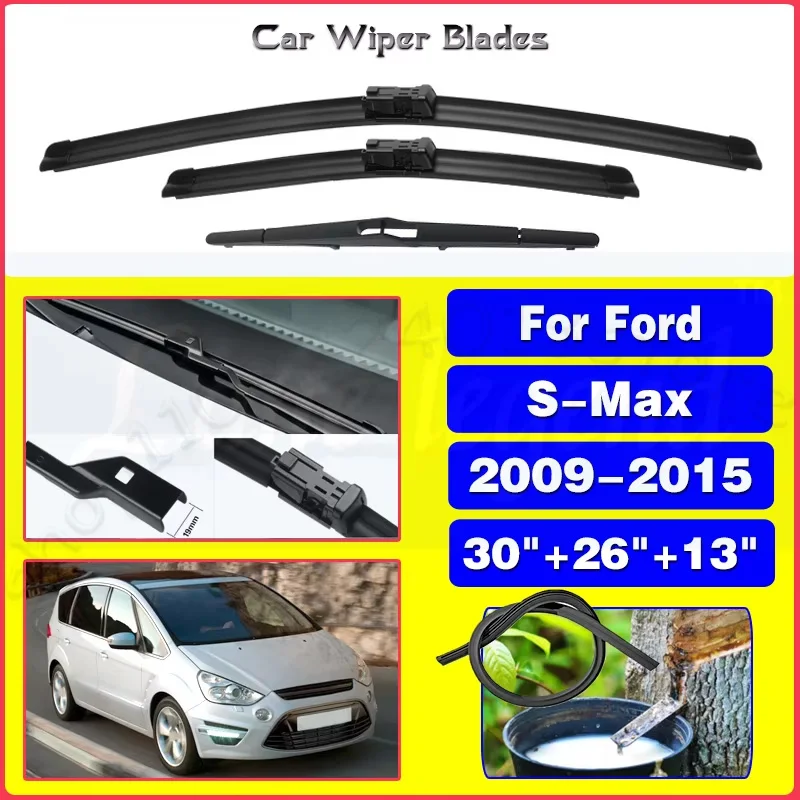 

For Ford S-Max Smax 2009 - 2015 Car Wiper Front Rear Wiper Blades Windshield Windscreen Window Brushes Car Accessories 30"26"13"