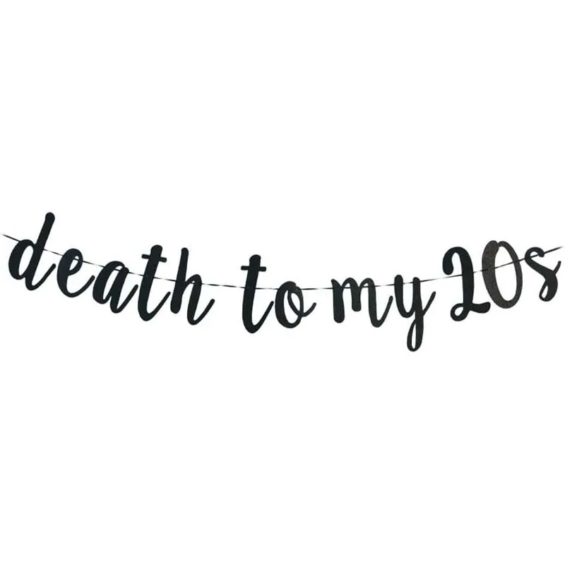 Death to My 20s Banner - Gift to her or his 30th birthday decoration, black dirty 30th birthday banner