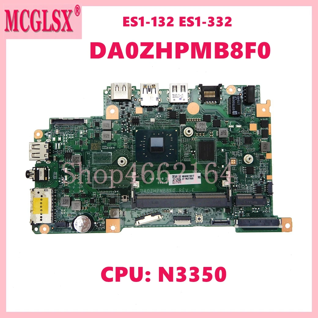 

DA0ZHPMB8F0 with N3350 CPU Notebook Mainboard For ACER Aspire ES1-132 ES1-332 Laptop Motherboard