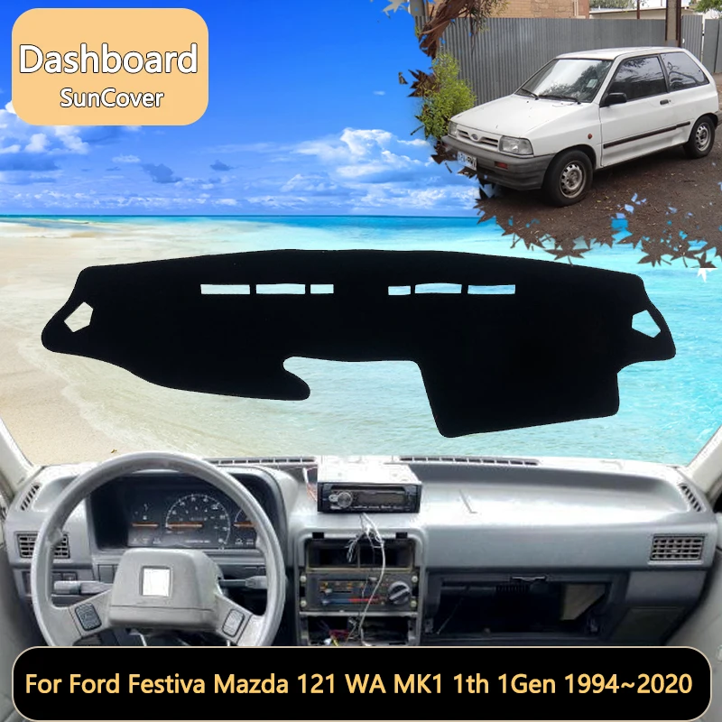 For Ford Festiva Mazda 121 WA MK1 1th 1Gen 1994~2020 1995 Car Dashboard Cover Mat Sun Shade Pads Interior Carpet Accessories