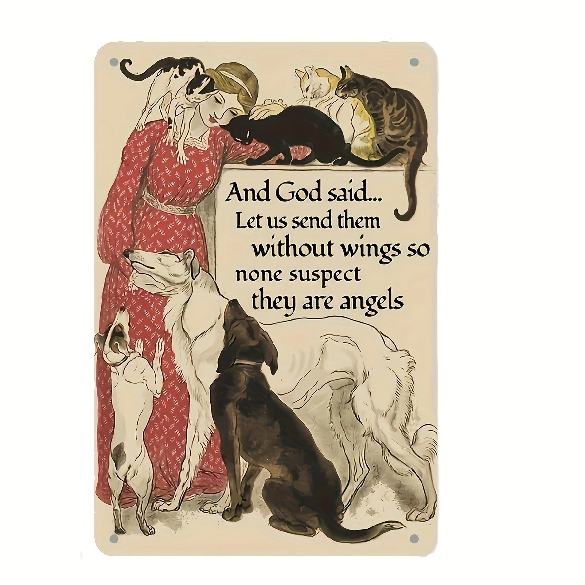 God Said Send Them Without Wings Metal Sign – Angelic Woman & Pets – Rustic Home Decor – Gift for Animal Lovers – Iron Wall Art