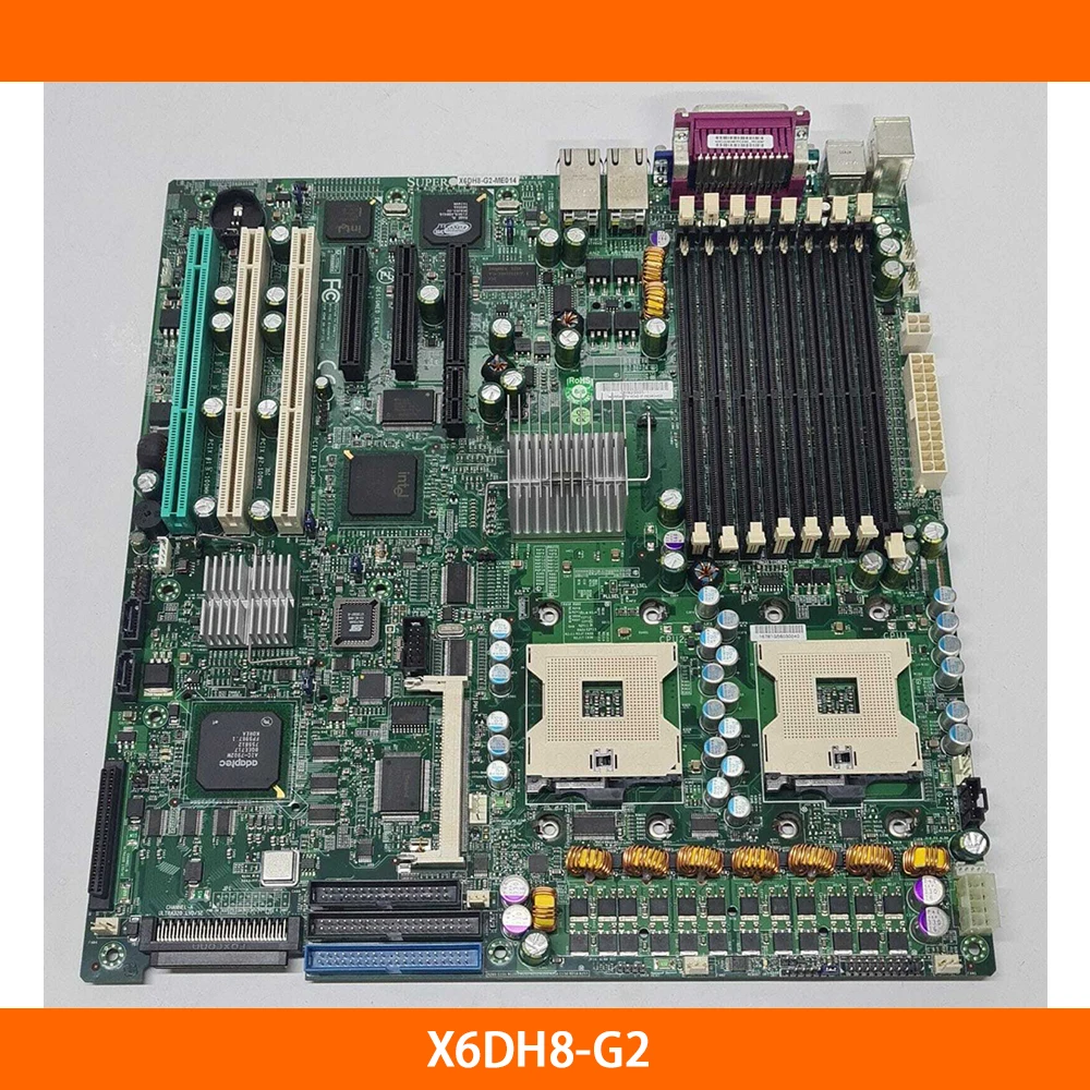 Fully TestedMainboard X6DH8-G2 SCSI Motherboard
