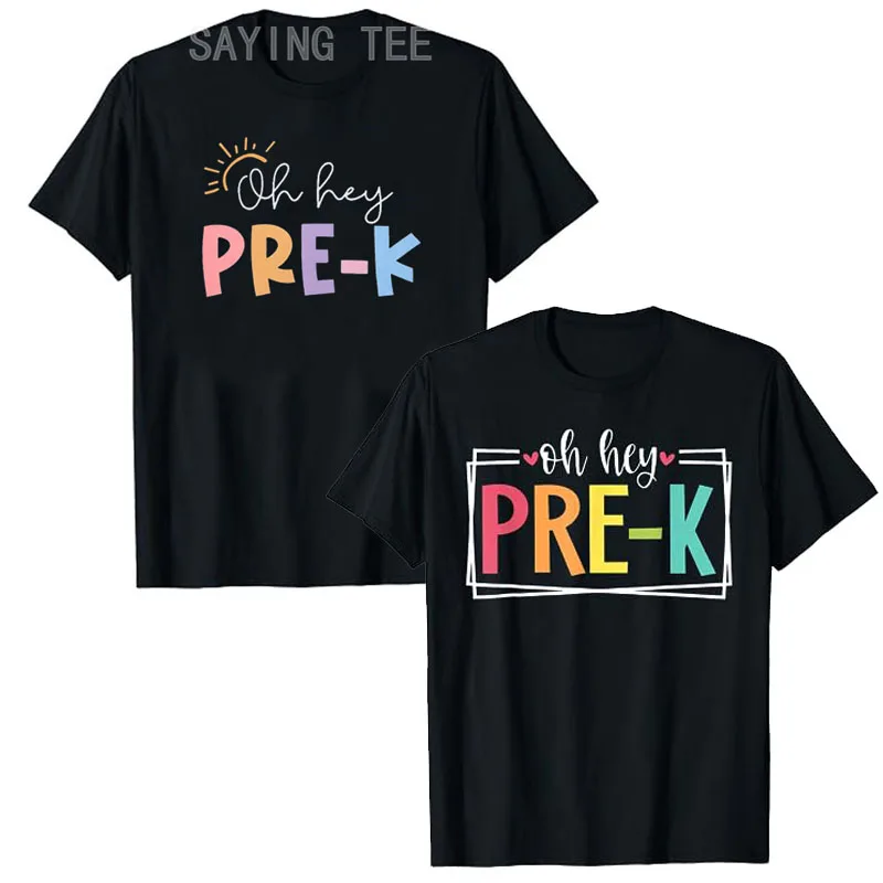 

Oh Hey Pre-K Teacher T-Shirt Women's Fashion Preschool Teacher Tee Gift Kindergarten Teach Back To School Tops Cool Cute Outfits