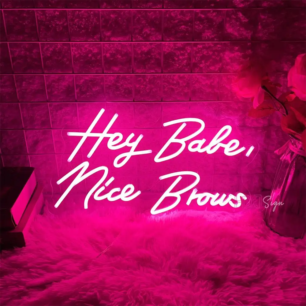 Hey Babe Nice Brows Neon Sign Lights Beauty Room Decoration Wall Art Neon LED Sign Brows Studio Neon Lights Business Signboard