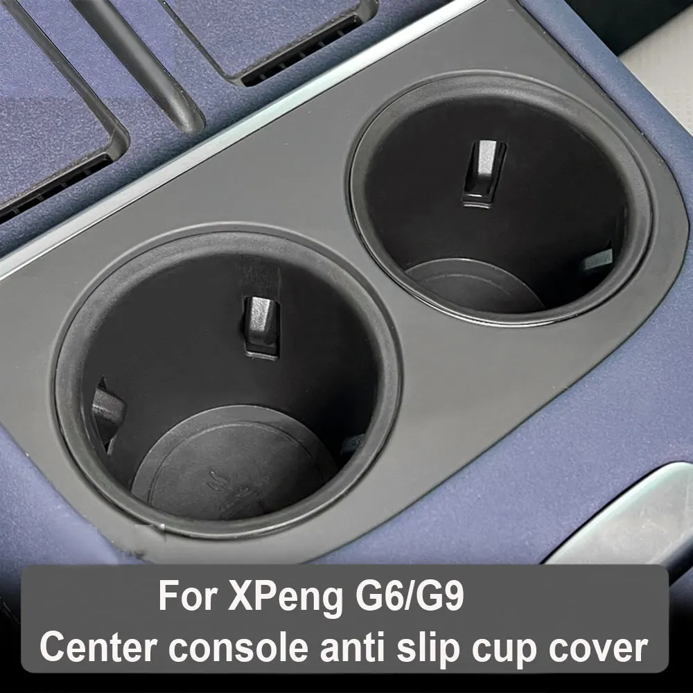 

For Xpeng G6 2023 2024 2025 G9 2024 2025 Car Center Console Anti Slip Cup Cover Beverage Limit Seat Auto Interior Accessories