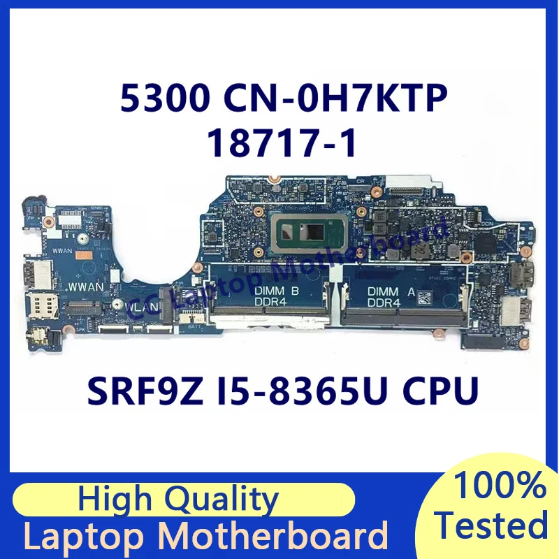 

CN-0H7KTP 0H7KTP H7KTP Mainboard For Dell Latitude 5300 Laptop Motherboard With SRF9Z I5-8365U CPU 18717-1 100%Full Working Well