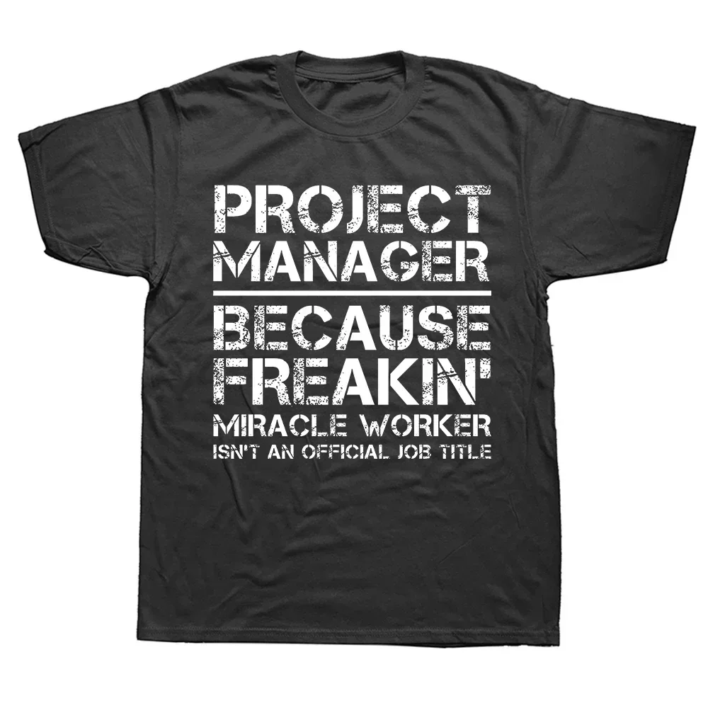 Tees Top Short Sleeve Men Project Manager Because Miracle Worker vintage funny Is Not An Official Job Title Slim Fit T Shirt