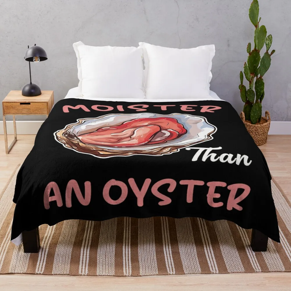 Moister Inappropriate Than An Oyster Funny Adult Humor Throw Blanket Soft Big Tourist decorative Sofas Blankets