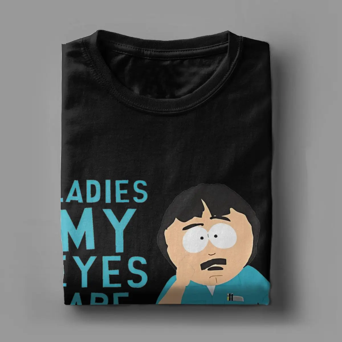 Ladies My Eyes Are Up Here T-Shirt Men Women Southparks Cartoon Vintage Pure Cotton Tee Shirt O Neck Short Sleeve T Shirt Tops