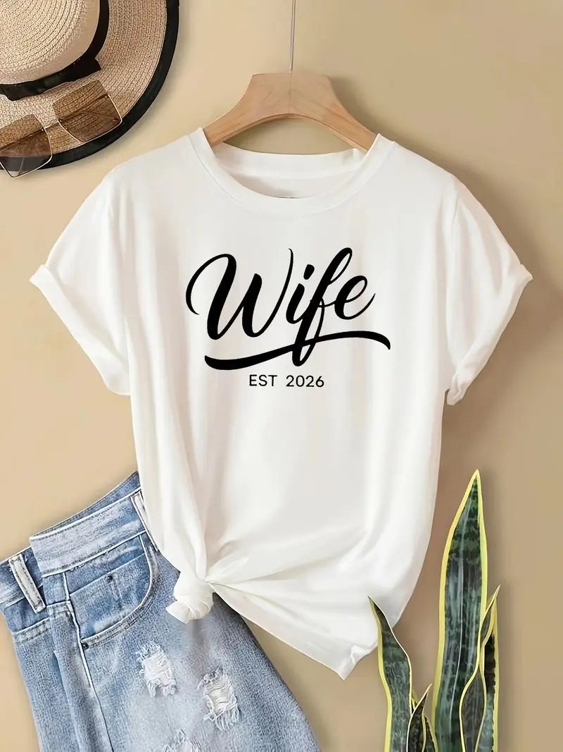 Wife Est 2026 Letter Print T-Shirt, Women's Round Neck Short Sleeve Top For Newlywed Anniversary, Wedding, Holiday Gifts