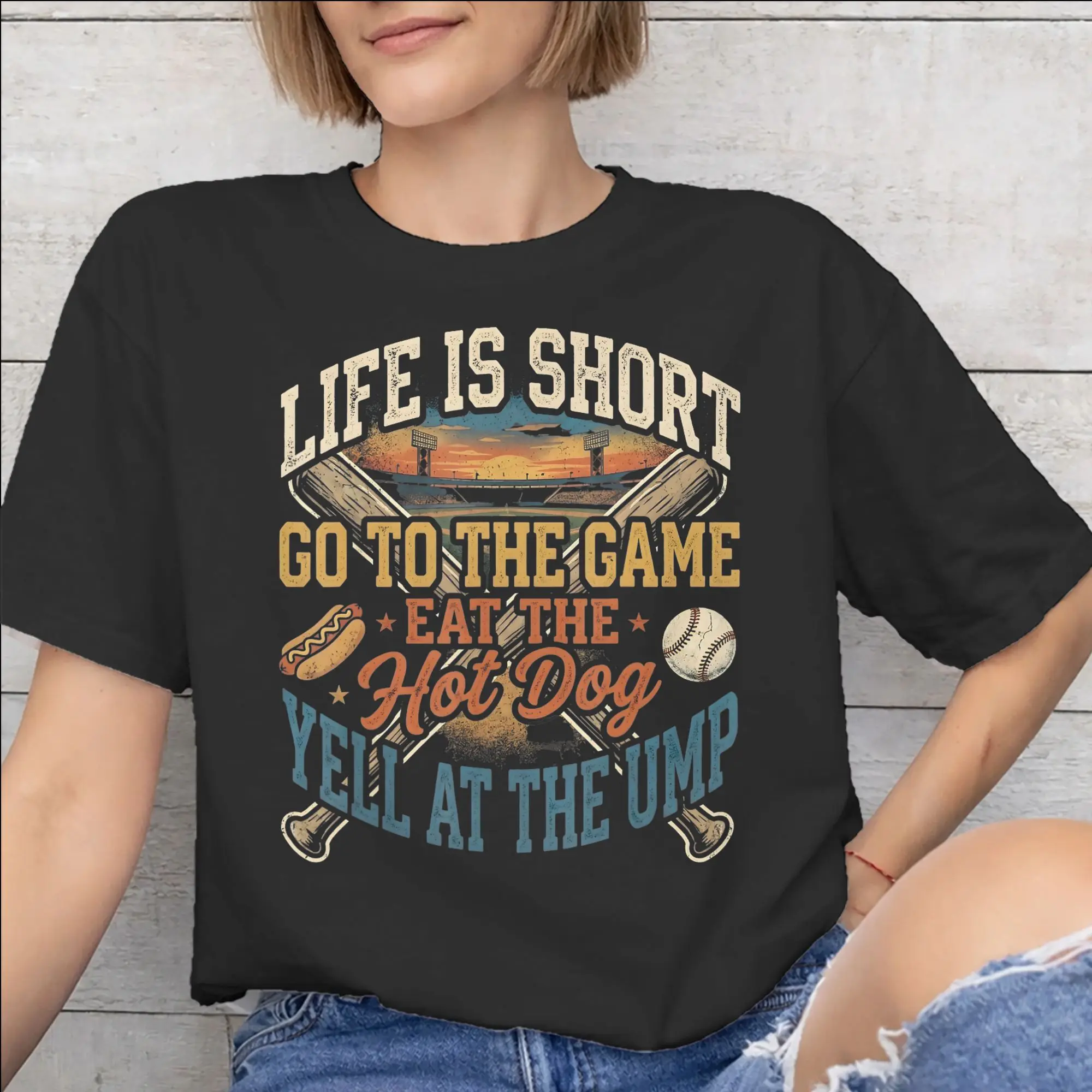 Life is Short Go to The Game Eat The Hot Dog Yell At The Ump New Arrival T Shirts for Men Women  Cotton  Tee Shirt Clothing
