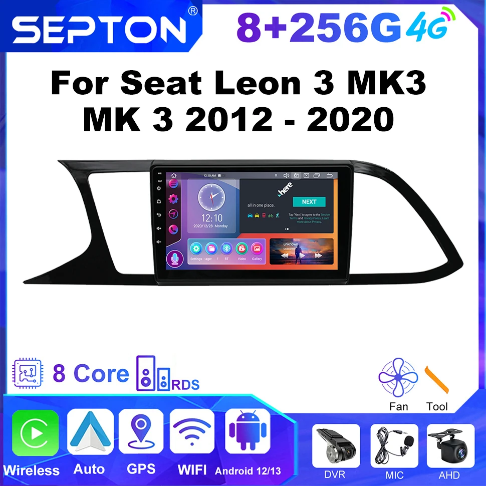 

SEPTON Android Car Radio for Seat Leon 3 MK3 MK 3 2012 - 2020 4G Multimedia Navi GPS WIFI+4G Player Stereo 8+256G Autoradio 2din