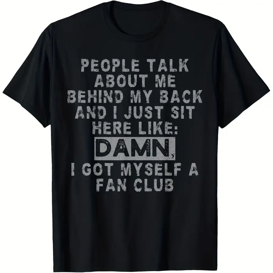 People Talk About Me Behind My Back TShirt Perfect for Adults and YearRound Casual Wear Summer Clothing Best GiftAdult Casual F