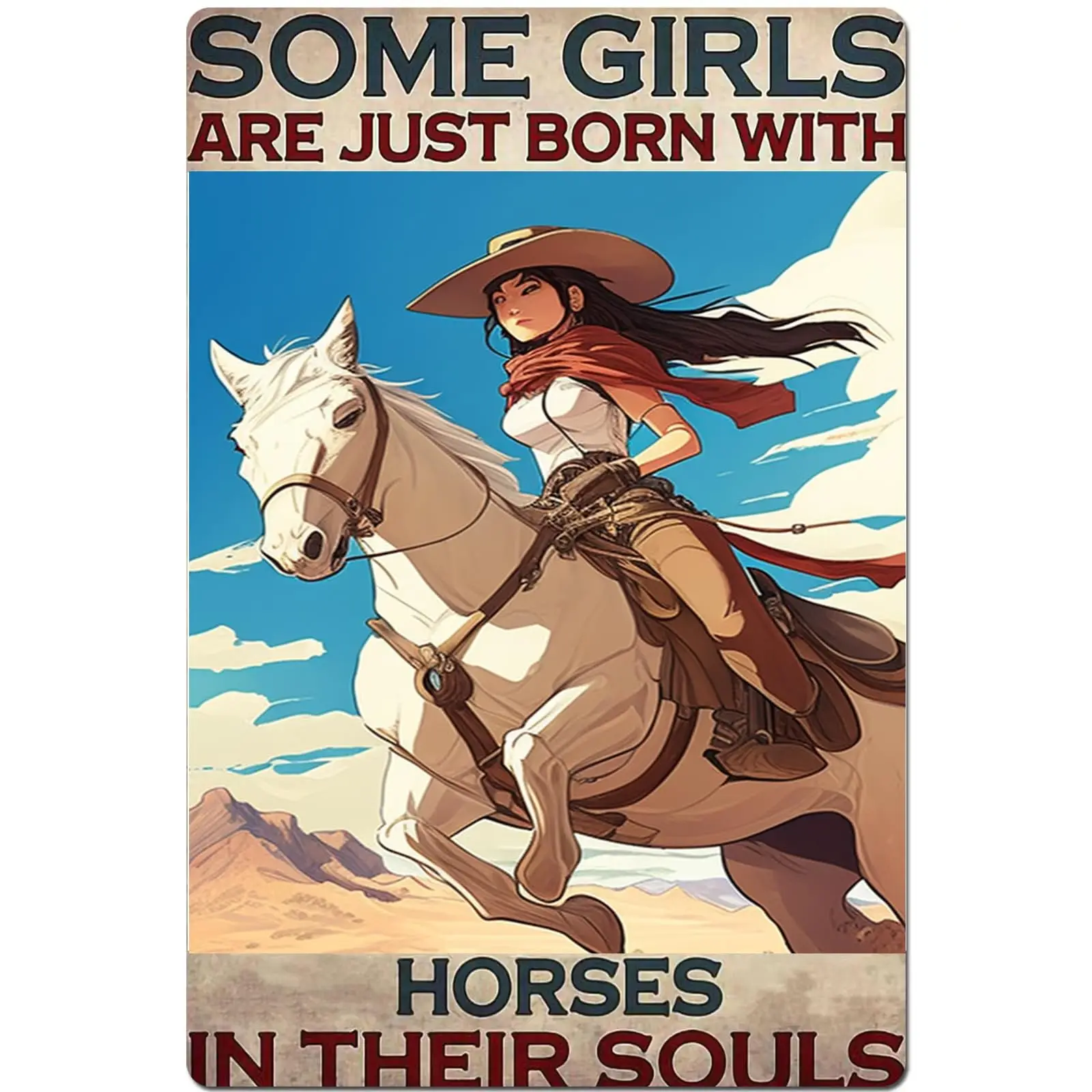Cowgirl Metal Signs,Gift For Cowgirl Enthusiasts,Some Girls Horses Are Just Born With In Their Souls,Garage Shop Man Cave B sign