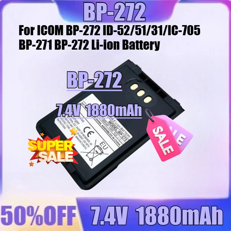 

Для ICOM BP-272 ID-52/51/31/IC-705 BP-271 BP-272 литий-ионный аккумулятор новый BP-272 7,4 В 1880 мАч высококачественный аккумулятор