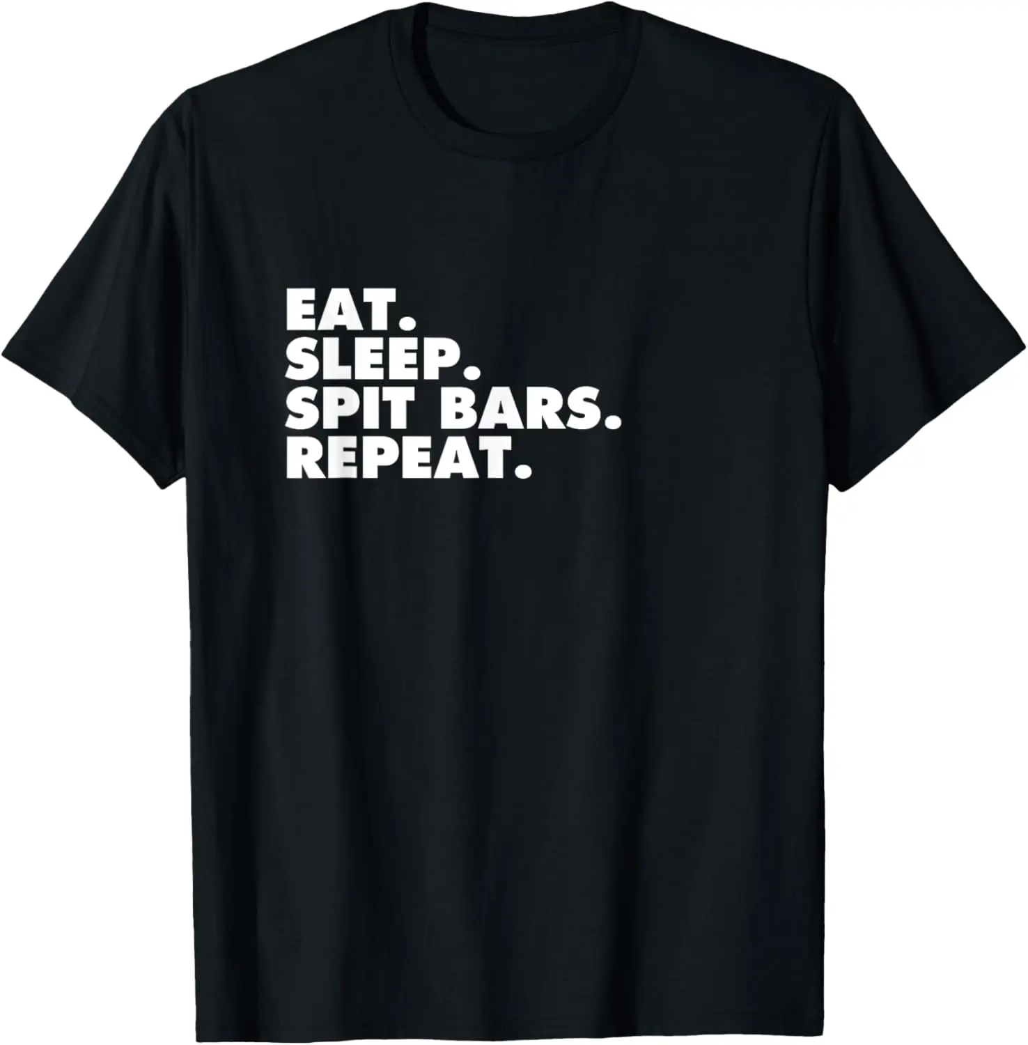 Eat Sleep Spit Bars Music Artist Rap Star Gift T Shirt T-Shirt