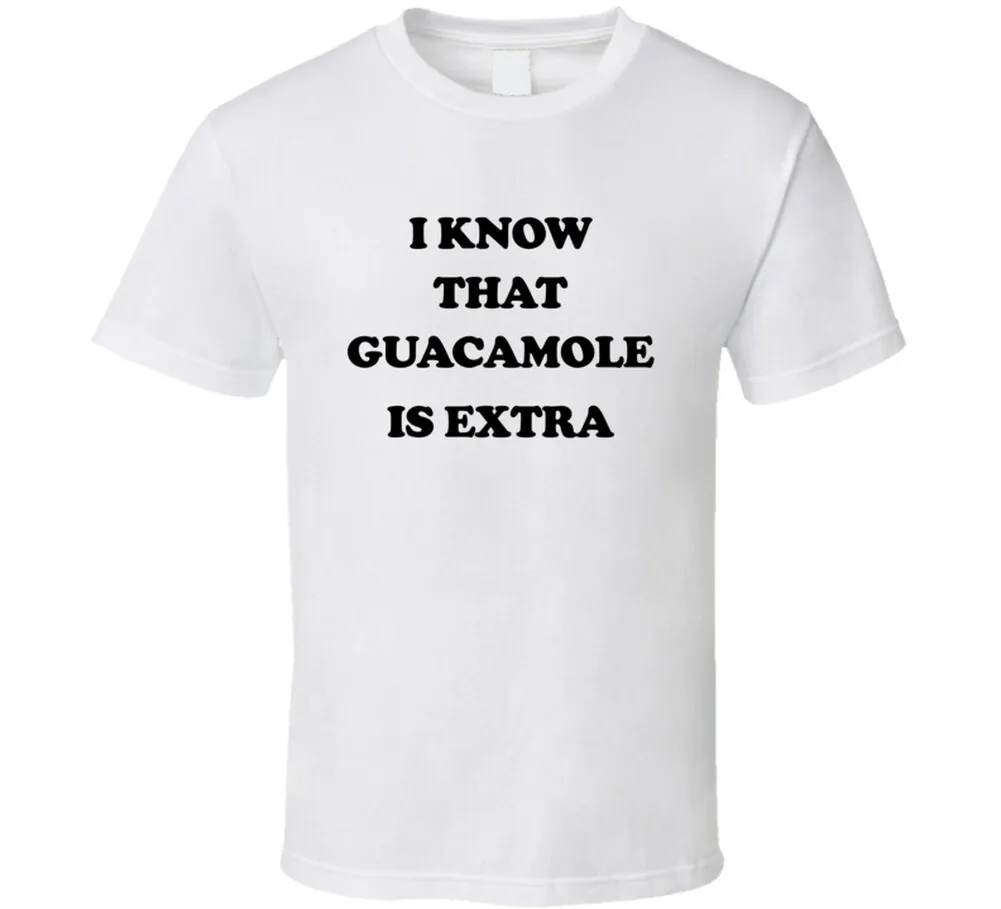 

я знаю, что guac is extra Футболка