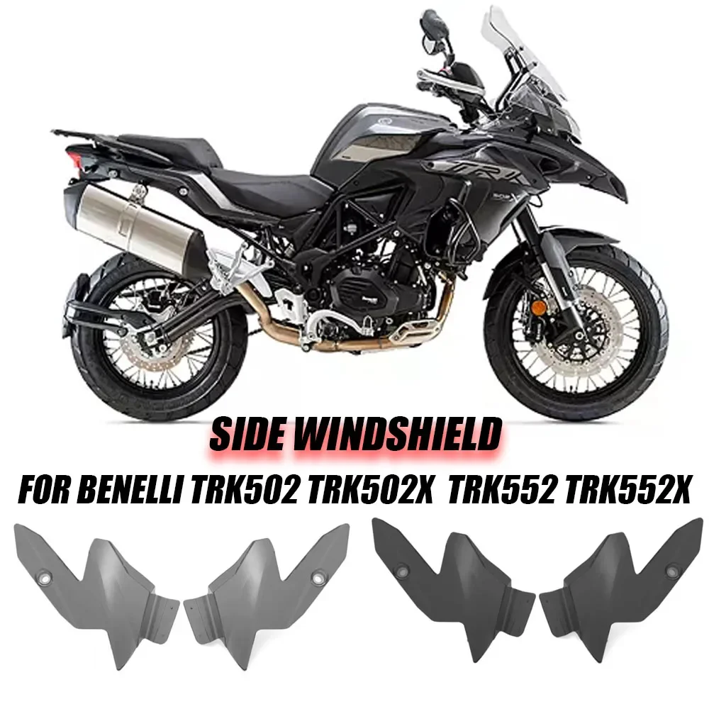 Motorcycle Windshield Windscreen Side Panels Front Wind Deflector For Benelli TRK502 TRK502X  TRK552 TRK552X