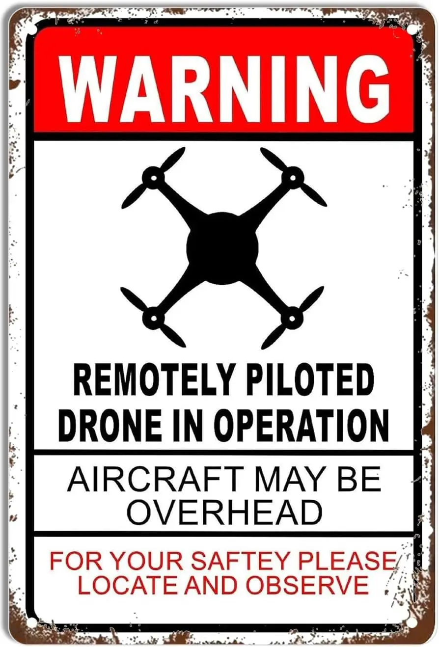 Warning Drone in Operation Aircraft Overhead Funny Tin Metal Signs Gag Gift Prank Bar Pub College Dorm Decor 12x8 Inch