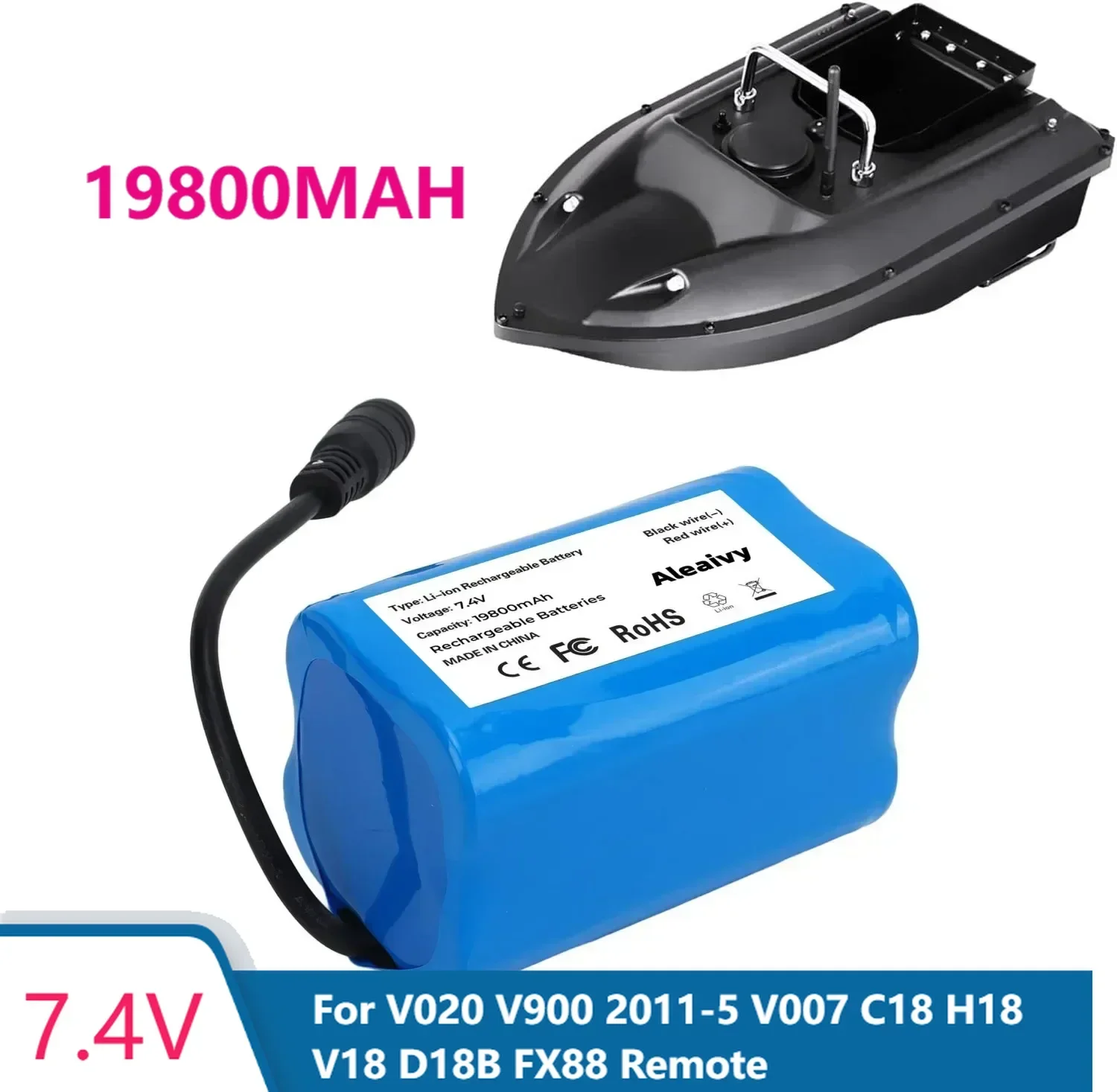 New Li ion Battery 7.4V 19800mAh For V020 V900 2011-5 V007 C18 H18 V18 D18B FX88 Remote Control RC Fishing Bait Boat Battery