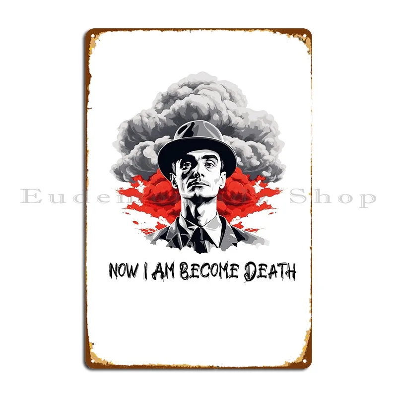 Now I Am Become Death Robert Oppenheimer Metal Sign Party Wall Mural Iron Wall Decor Club Tin Sign Poster