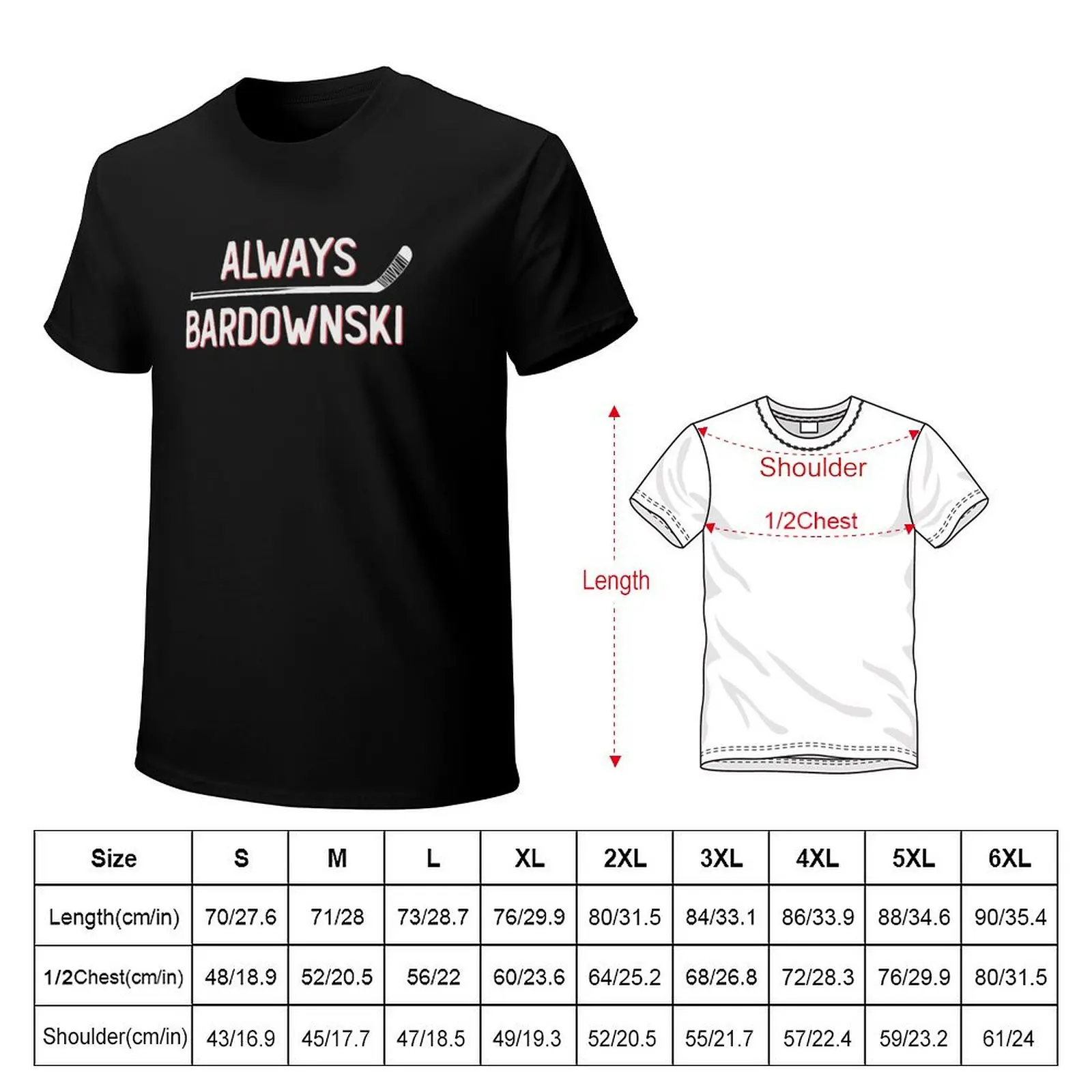 Funny Hockey Always Bardownski Ice Inline Wheel Snipe Celly T-Shirt Outdoor Sports Lightweight Tee