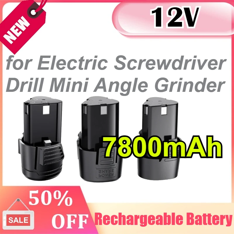 

12V 7800mAh Universal Rechargeable Battery for Electric Screwdriver Drill Mini Angle Grinder ABC Style Battery