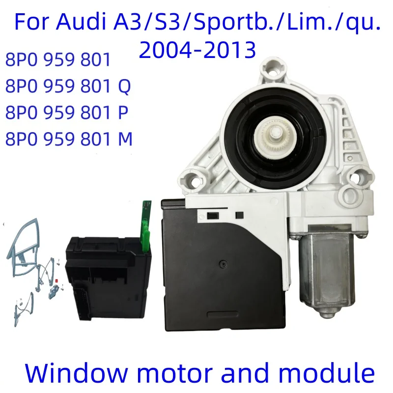 New Window Motor and Module For Audi A3 S3 Front Left and Front Right 8P0959801 8P0959801Q 8P0959801M 8P0959802Q 8P0959802P