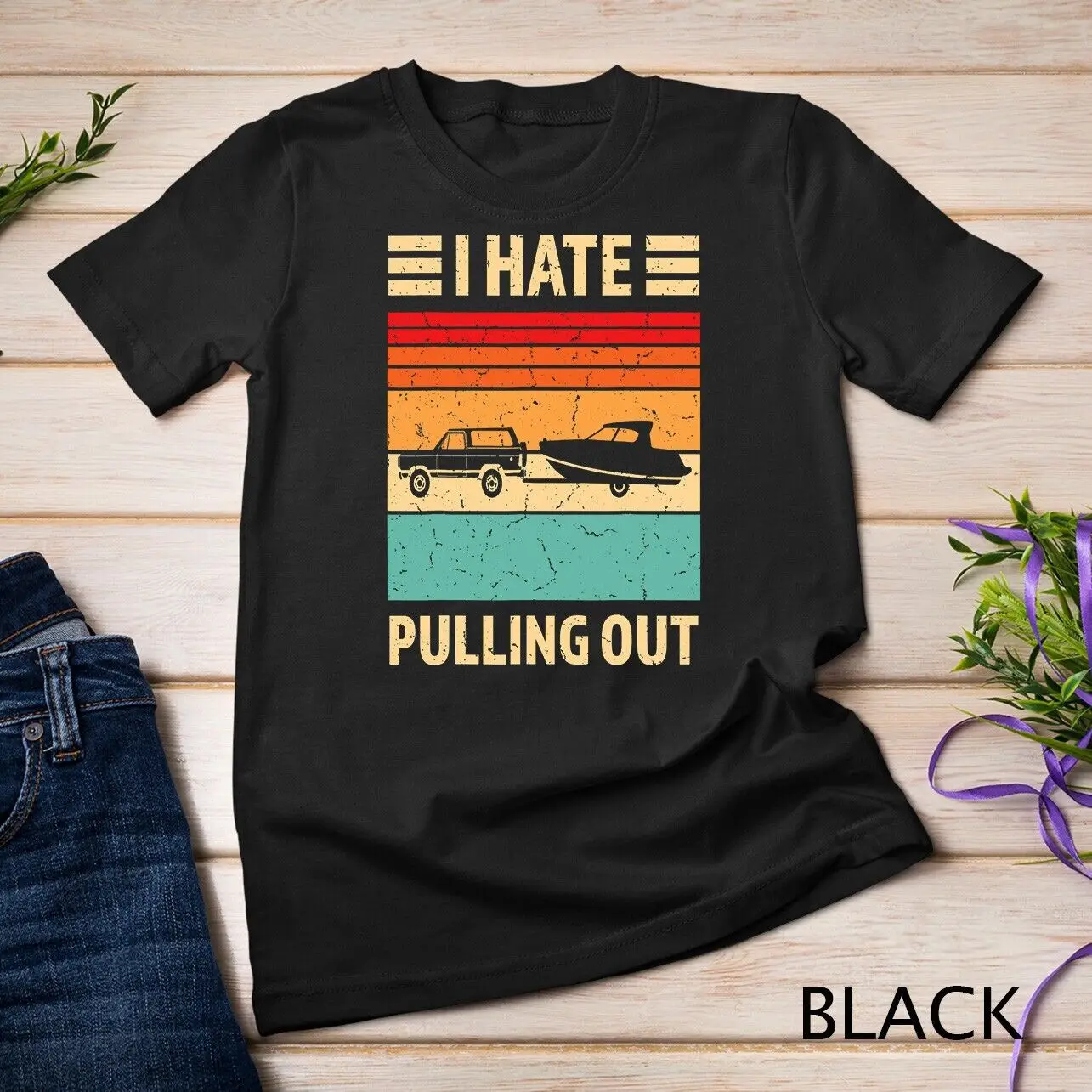 

Retro Boating I Hate Pulling Out Funny Boat Captain Unisex T-shirt