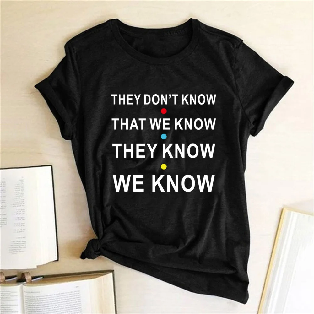 Seeyoushy THEY DON'T KNOW THAT WE KNOW THEY KNOW WE KNOW Funny Best Friend Forever Tshirt Friend Tv Show Tshirt Short Sleeve Tee