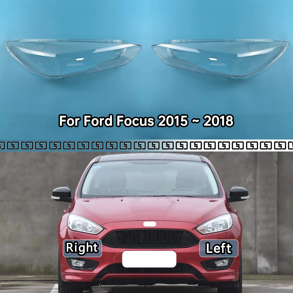 

For Ford Focus 2015 2016 2017 2018 Headlights Cover Transparent Headlamp Shell Lens Replace Original Lampshade Plexiglass