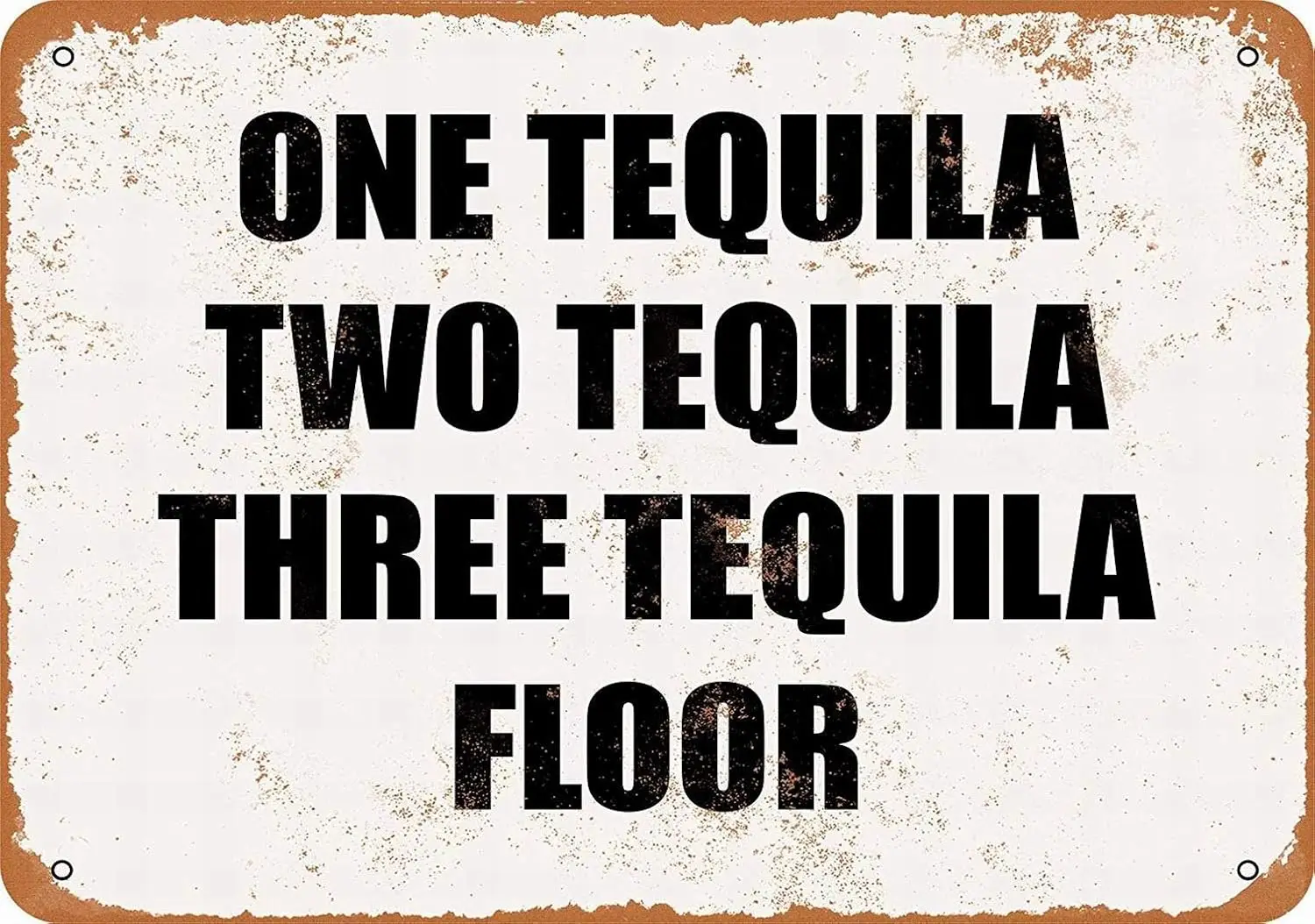 Metal Sign - ONE Tequila, Two Three Floor Vintage Wall Decor Art-aluminum