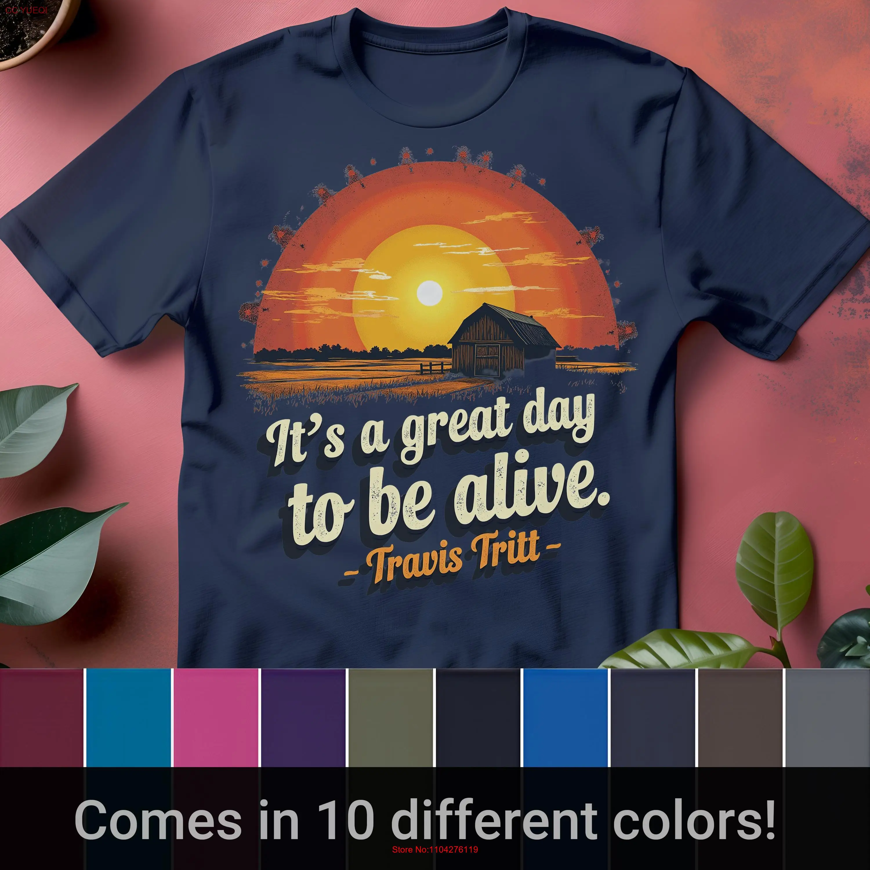 Great Day to Be Alive Sunrise Barn T Shirt Travis Tritt Quote Inspirational for Music Lovers Motivational Apparel