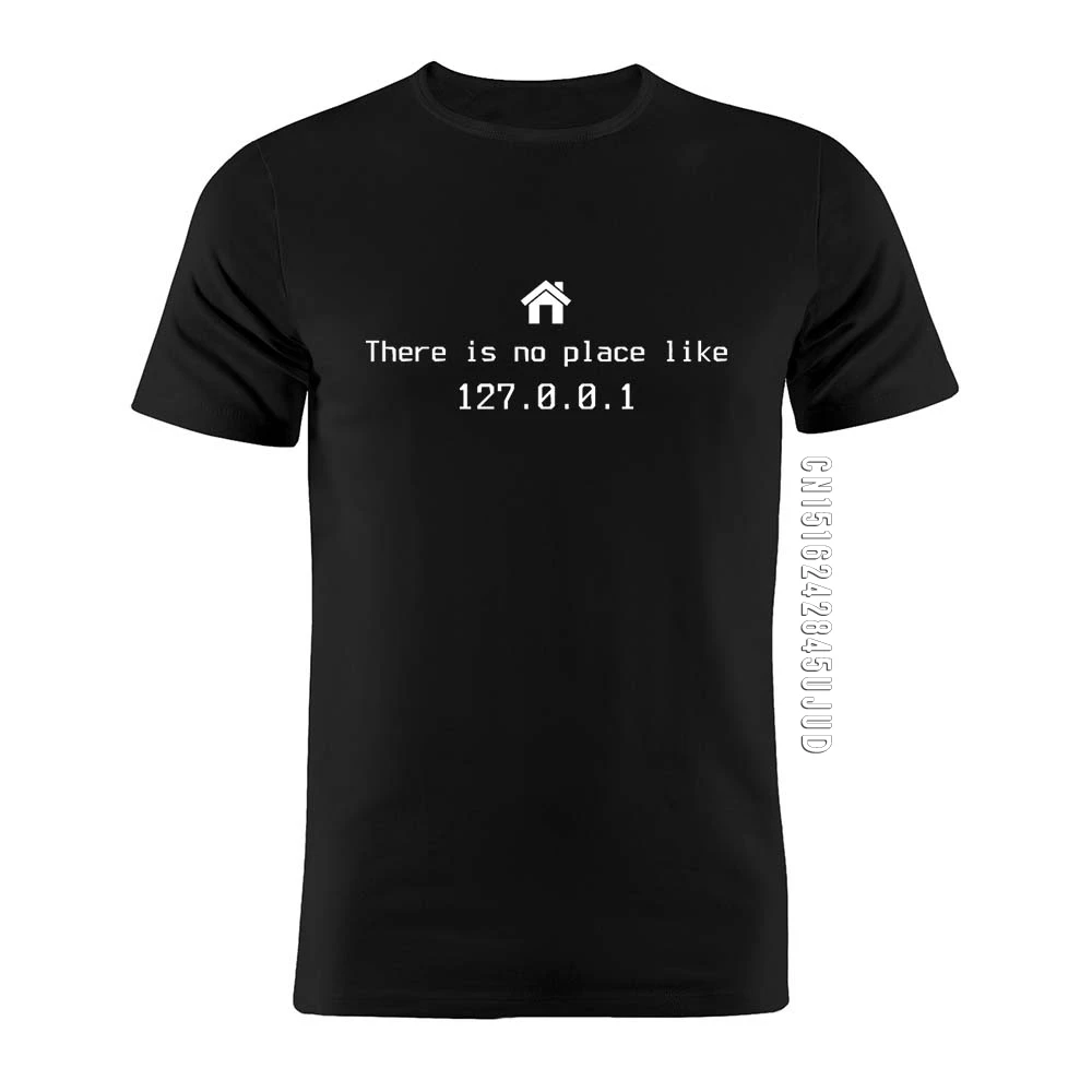 Men T Shirt Cotton There\'s No Place Like Home Coder Web Developer Programmer IT IP Address Geek Funny Man Birthday Gift T-shirt