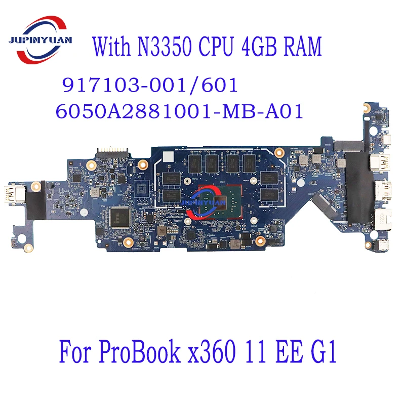 

917102-001 For ProBook x360 11 EE G1 Laptop Motherboard 917103-001/601 6050A2881001-MB-A01 With N3350 CPU 4GB RAM 100% Test OK