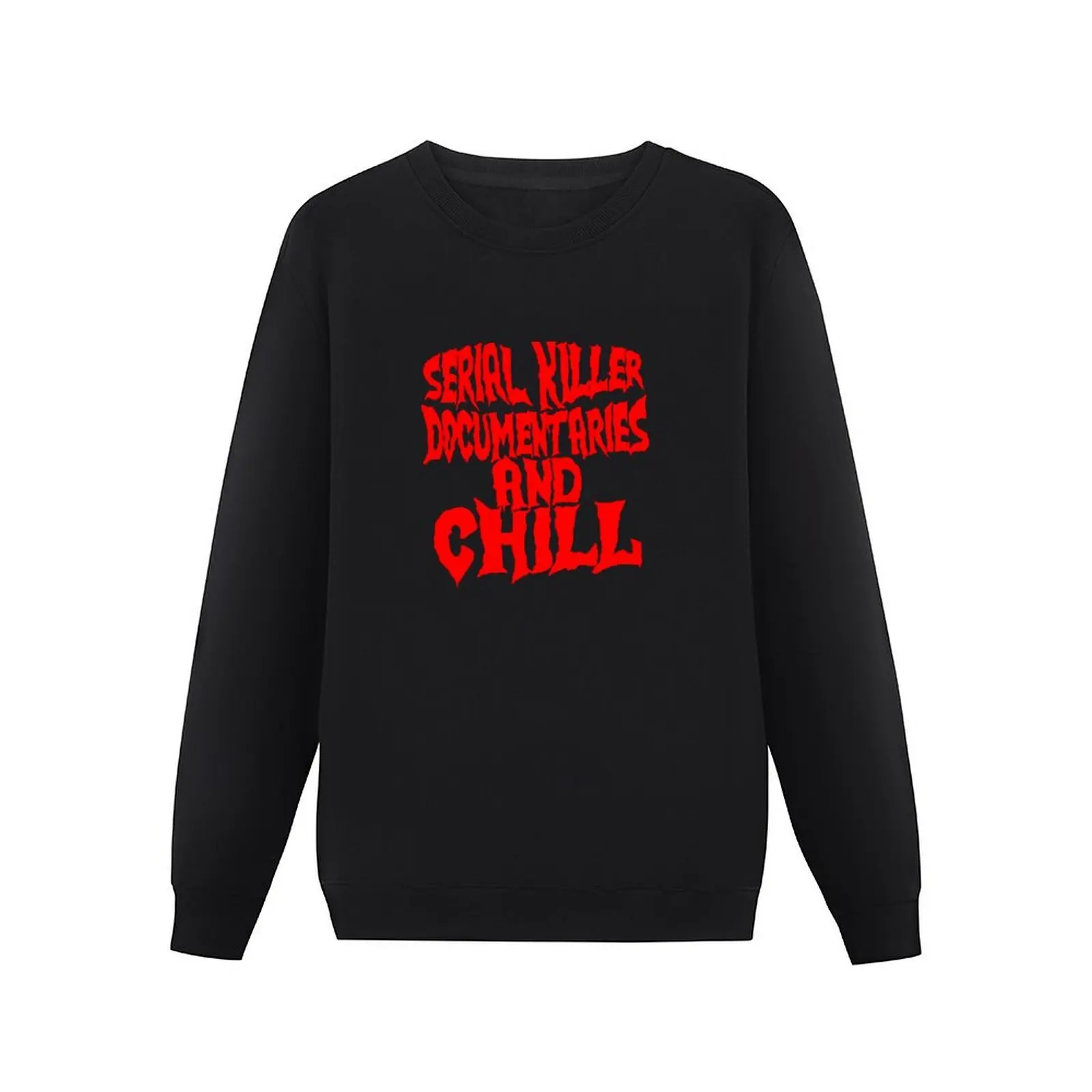 Serial Killer Documentaries And Chill Pullover Hoodie autumn clothes men's winter sweater sweatshirt men